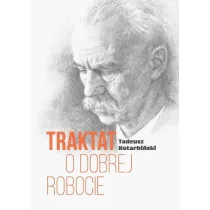 Traktat o dobrej robocie