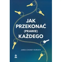 Jak przekona� (prawie) ka�dego