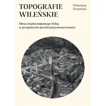 Topografie wile�skie. Obraz mi�dzywojennego...
