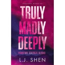 Truly Madly Deeply. Zakazana mi�o��. Tom 1