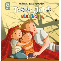 Tosia i Julek si� boj�. (Nie) Tacy sami