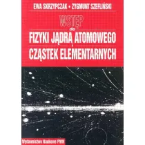 Wst�p do fizyki j�dra atomowego cz�stek elementarnych. Wyk�ady