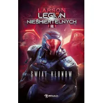 �wiat Klon�w. Legion Nie�miertelnych. Tom 12