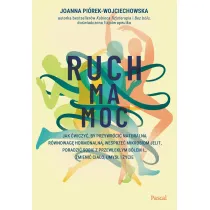 Ruch ma moc. Jak �wiczy�, by przywr�ci� naturaln� r�wnowag� hormonaln�, wesprze� mikrobiom jelit