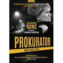 Prokurator. Kobieta, kt�ra si� nie ba�a