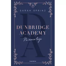 Na zawsze twoja. Dunbridge Academy. Tom 3