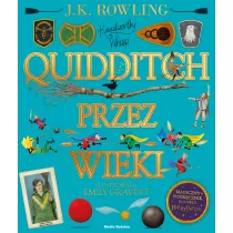 Quidditch przez wieki. Wersja ilustrowana