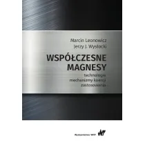 Wsp�czesne magnesy. Technologie, mechanizmy koercji, zastosowania