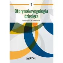 Otorynolaryngologia dzieci�ca. Tom 1
