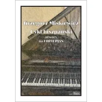 Cykl hiszpa�ski - utwory na fortepian
