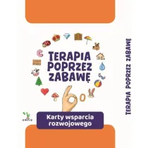 Terapia poprzez zabaw�. Karty wsparcia rozwojowego