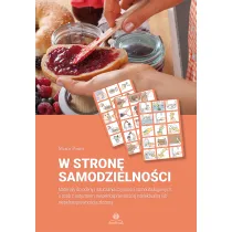 W stron� samodzielno�ci Materia�y do oceny i nauczania czynno�ci samoobs�ugowych u os�b z autyzmem, niepe�nosprawno�ci� intelektualn� lub niepe�nosprawno�ci� z�o�on�