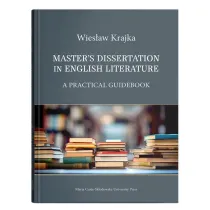 Master`s Dissertation in English Literature. A Practical Guidebook