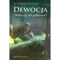 Dewocja. Dobra czy z�a pobo�no��?