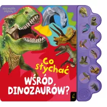 Co sycha wrd dinozaurw? Co sycha...
