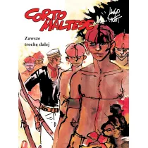 Mistrzowie Komiksu Zawsze troch� dalej. Corto Maltese. Tom 3