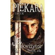 Ja, inkwizytor. Dotyk z�a. Cykl o Mordimerze Madderdinie