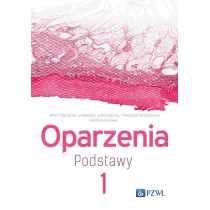Oparzenia. Podstawy. Tom 1
