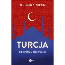Turcja. Od imperium do republiki