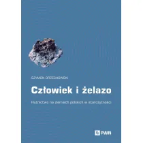 Cz�owiek i �elazo