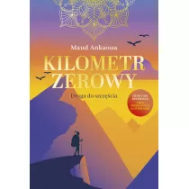 Kilometr zerowy. Droga do szczcia