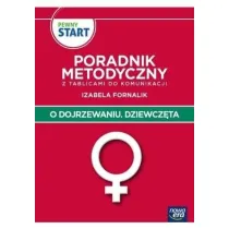 PEWNY START. O DOJRZEWANIU. DZIEWCZ�TA Poradnik Metodyczny
