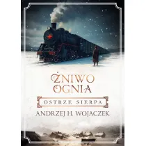 Ostrze sierpa. �niwo Ognia. Tom 2