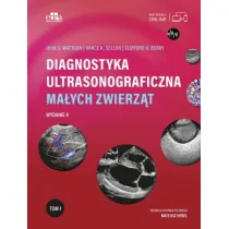 Diagnostyka ultrasonograficzna ma�ych zwierz�t. Tom 1
