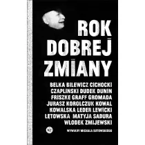 Rok dobrej zmiany. Wywiady Micha�a Sutowskiego