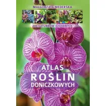 Atlas ro�lin doniczkowych. 200 gatunk�w