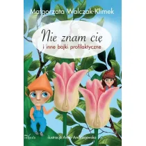 Nie znam ci� i inne bajki profilaktyczne