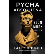 Pycha absolutna. Elon Musk. Biografia