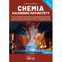 Chemia Kalendarz Maturzysty Tom 4