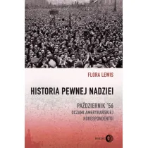 Historia pewnej nadziei. Pa�dziernik '56 oczami ameryka�skiej korespondentki