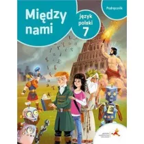 Midzy nami. Jzyk polski 7. Podrcznik