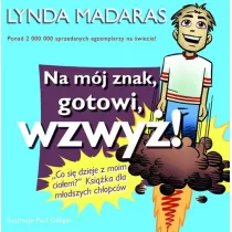 Na m�j znak, gotowi, wzwy�!