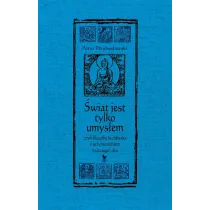�wiat jest tylko umys�em, czyli filozofia buddyjska z przymru�eniem (trzeciego) oka