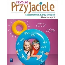 Szkolni przyjaciele.Matematyka. wiczenia 3/1 WSiP