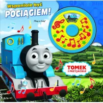 Tomek i przyjaciele. Wspaniale by pocigiem!