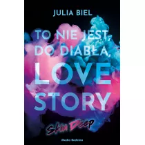 To nie jest, do diaba, love story. Skin Deep