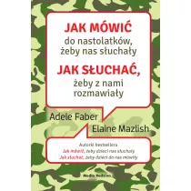 Jak m�wi� do nastolatk�w, �eby nas s�ucha�y. Jak s�ucha�, �eby z nami rozmawia�y