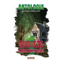 Antologia. Rubie�e rzeczywisto�ci T.1