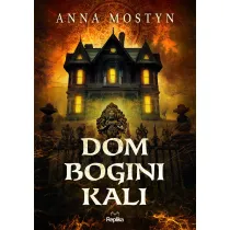 Mroczne rytua�y. Dom bogini Kali