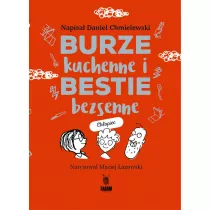 Burze kuchenne i bestie bezsenne. Dla chopcw