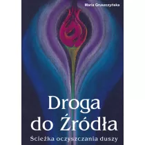 Droga do �r�d�a. �cie�ka oczyszczania duszy