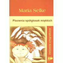 Pisownia spgosek mikkich. wiczenia ortograf.
