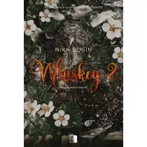 Whiskey 2. Seria bursztynowa. Tom 2