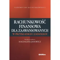 Rachunkowo�� finansowa dla zaawansowanych w przyk�adach i zadaniach