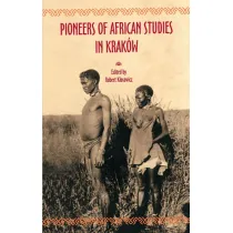 Pioneers of African Studies in Krak�w
