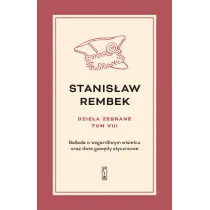 Ballada o wzgardliwym wisielcu oraz dwie gaw�dy styczniowe. Dzie�a zebrane. Tom 8